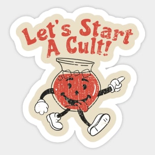 Lets Start A Cult - Start A Cult Sticker